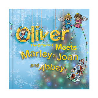 Oliver the Ornament, Oliver Meets Marley & Joan and Abbey (Book 3)