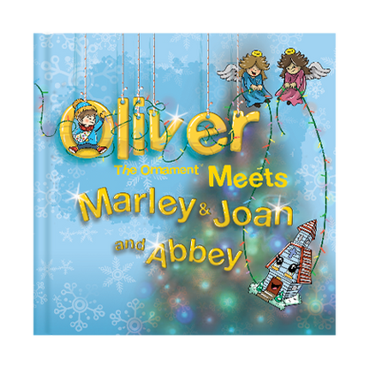 Oliver the Ornament, Oliver Meets Marley & Joan and Abbey (Book 3)