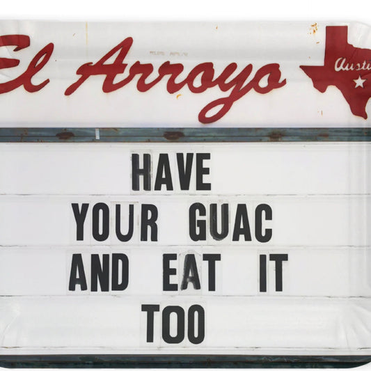 El Arroyo plate- Have Your Guac