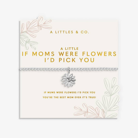 'If Moms Were Flowers I'd Pick You’ 9758 - Silver Bracelet